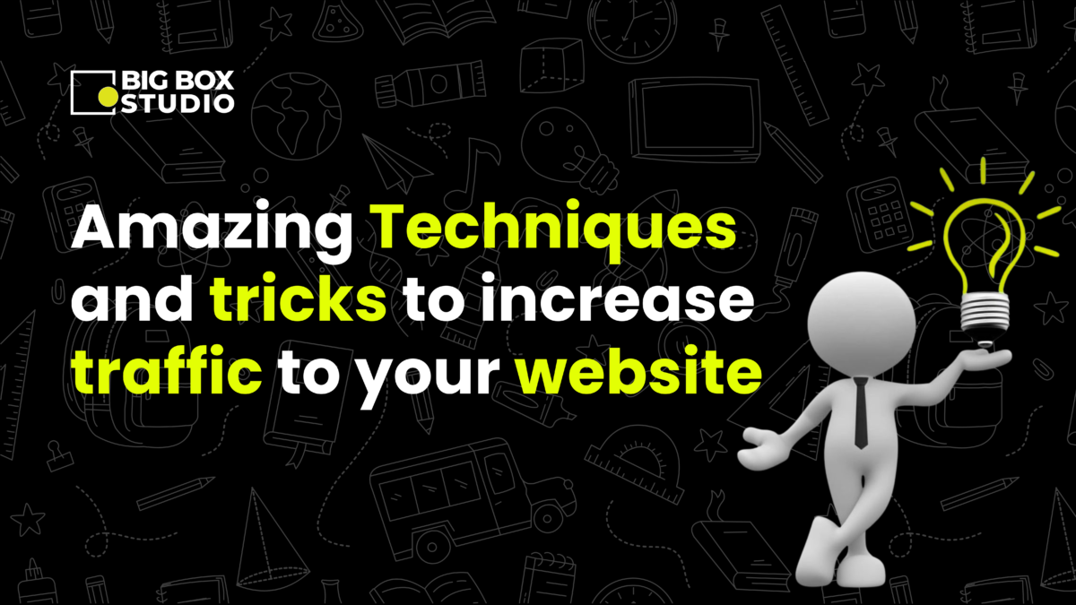 Amazing Techniques and tricks to increase traffic to your website