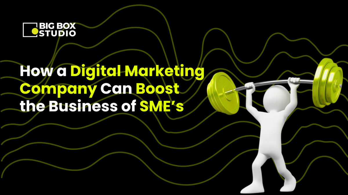 How a Digital Marketing Company Can Boost the Business of SME’s