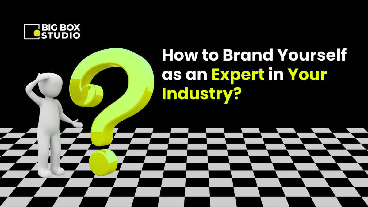How to Brand Yourself as an Expert in Your Industry