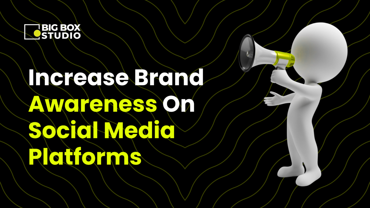 Increase Brand Awareness On Social Media Platforms
