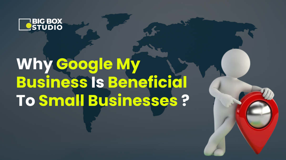 Why Google My Business Is Beneficial To Small Businesses