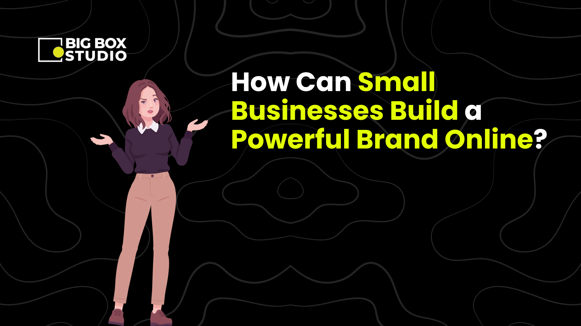How Can Small Businesses Build a Powerful Brand Online