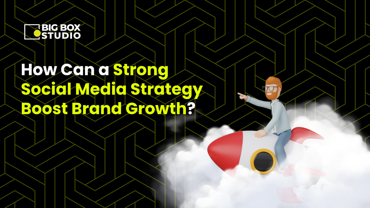 How Can a Strong Social Media Strategy Boost Brand Growth