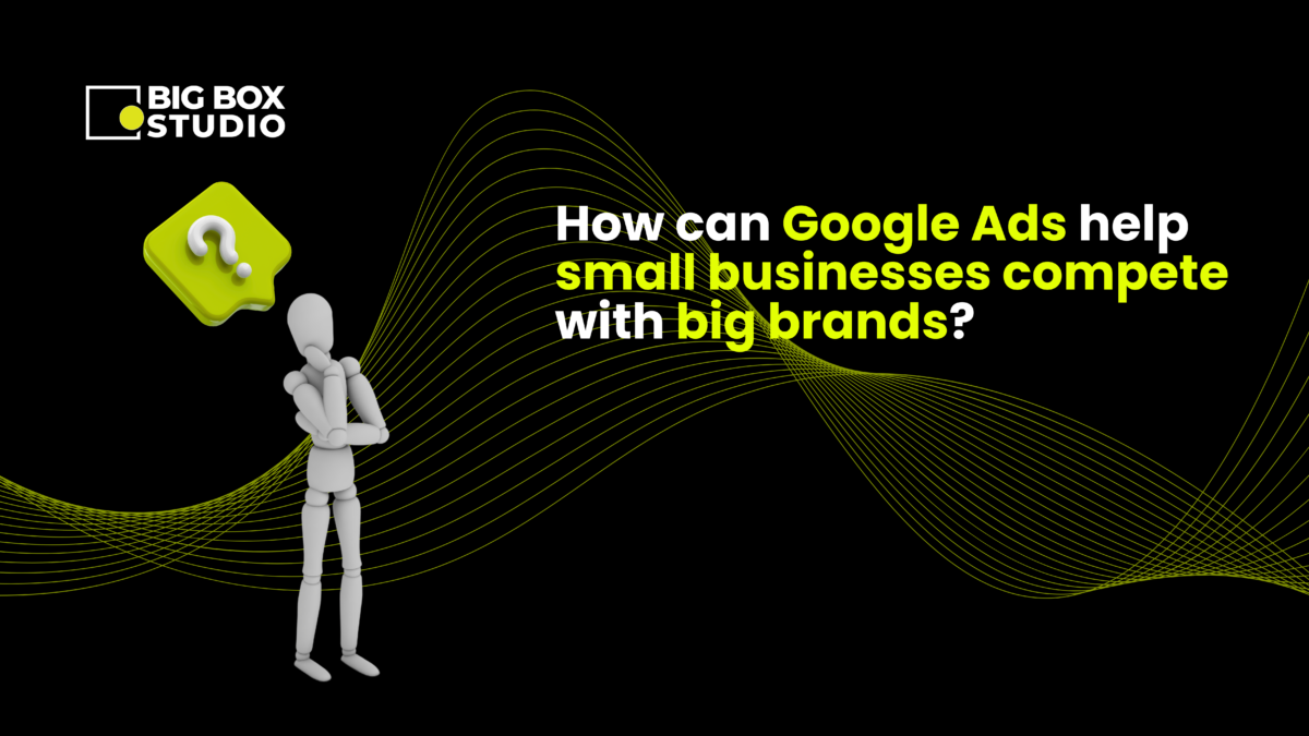 How can Google Ads help small businesses compete with big brands