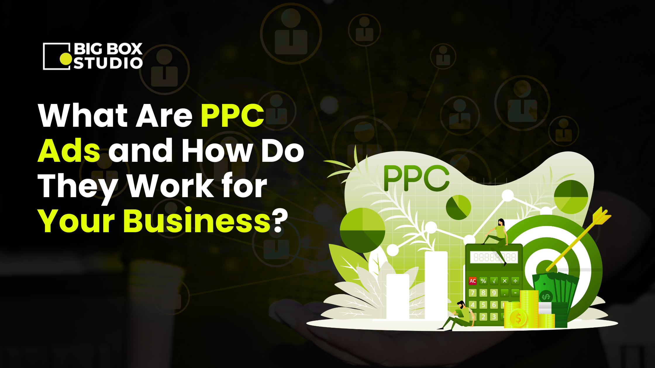 What Are PPC Ads and How Do They Work for Your Business