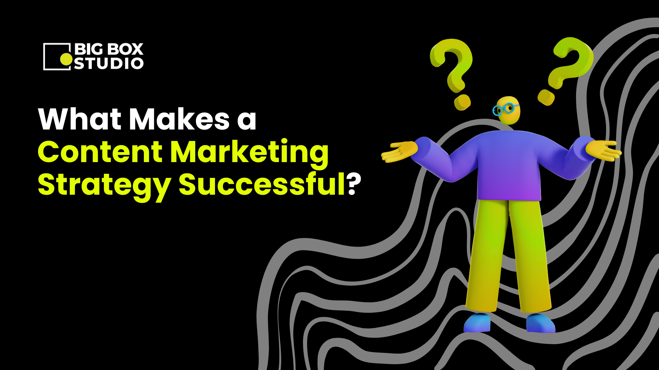 What Makes a Content Marketing Strategy Successful