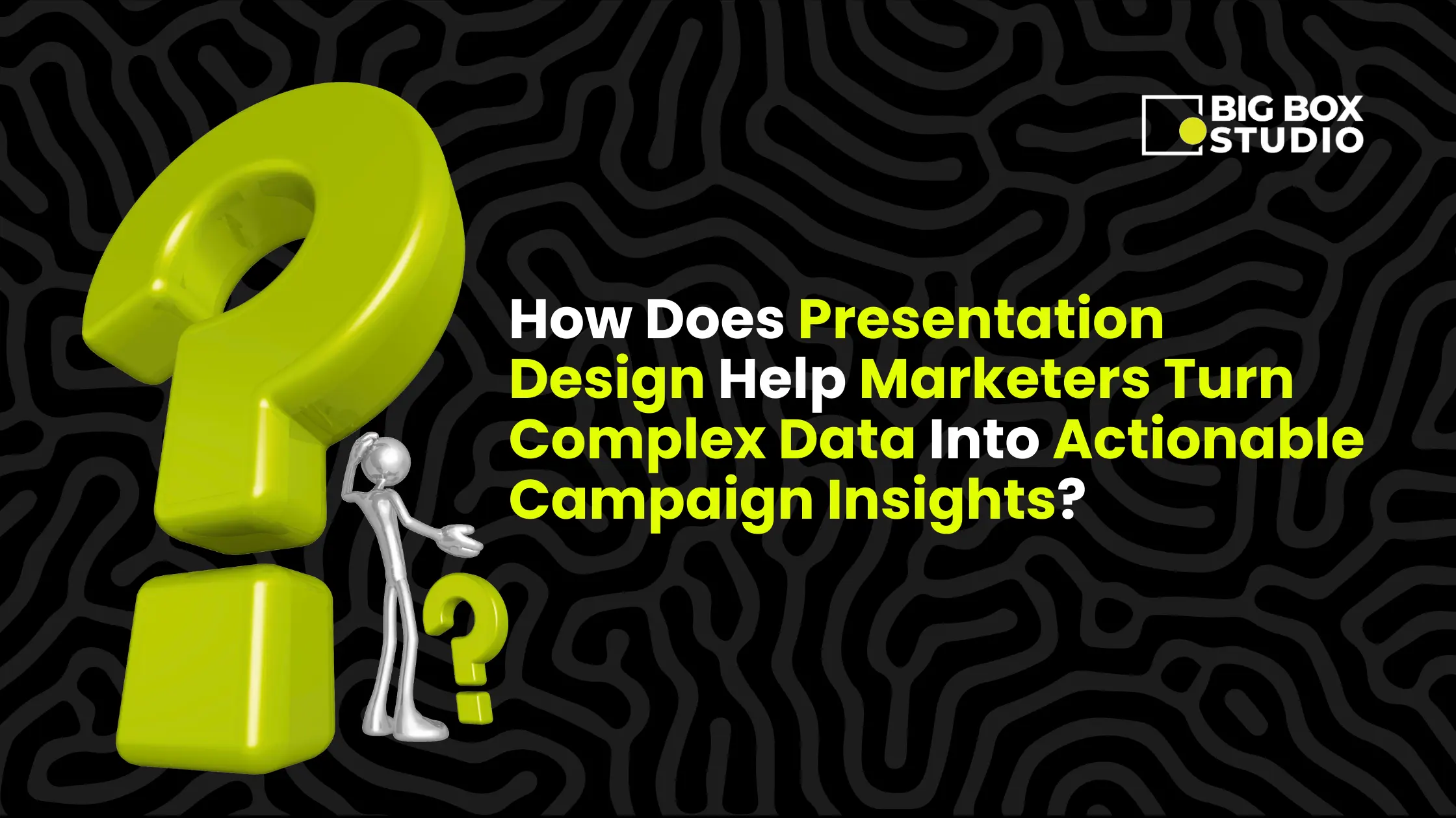 How Does Presentation Design Help Marketers Turn Complex Data Into Actionable Campaign Insights